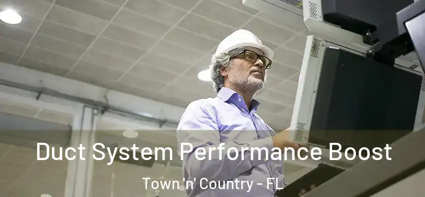 Duct System Performance Boost Town 'n' Country - FL